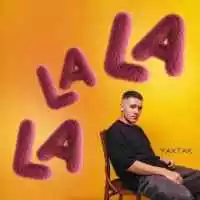 YAKTAK - LaLaLa