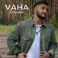 VAHA - О, Мамо